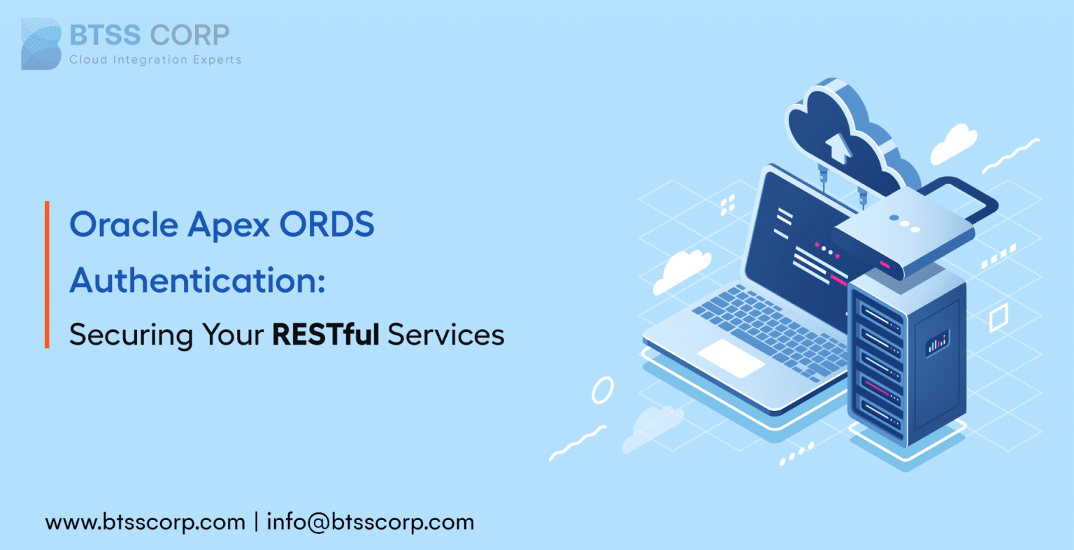 sqldev web: securing restful services in oracle... Oracle Apex ORDS Authentication: Securing Your RESTful Services - BTSS CORP