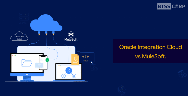 Oracle Integration Cloud v/s MuleSoft CloudHub - BTSS CORP
